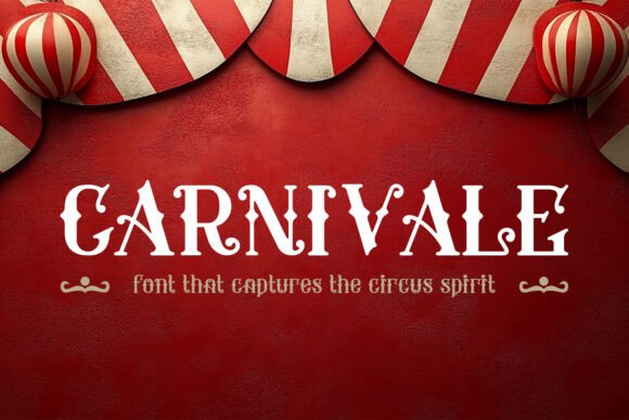 Carnivale: A Vintage Circus Font for Showstopping Designs
