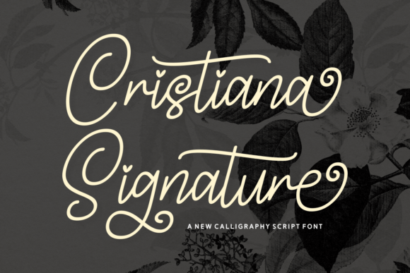 Cristiana Signature: An Elegant Font for Luxurious Design