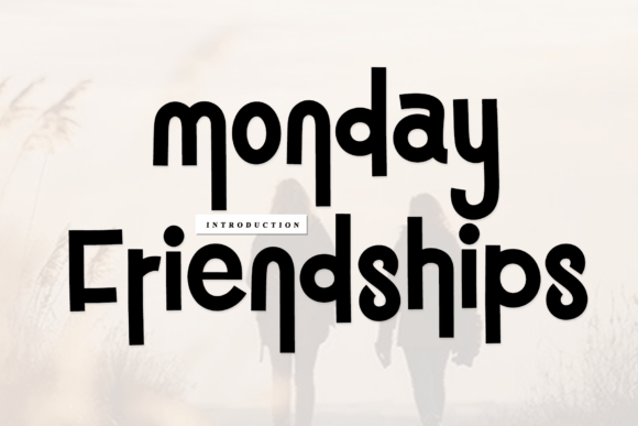Discover the Timeless Charm of Monday Friendships