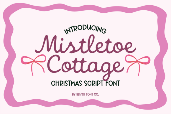 Mistletoe Cottage: A Font for Festive Cheer